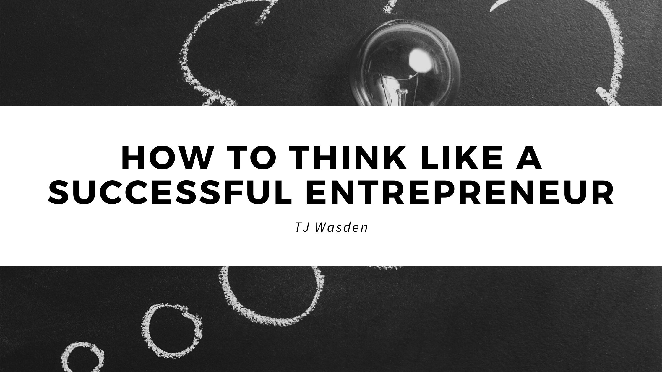 How to Think Like a Successful Entrepreneur